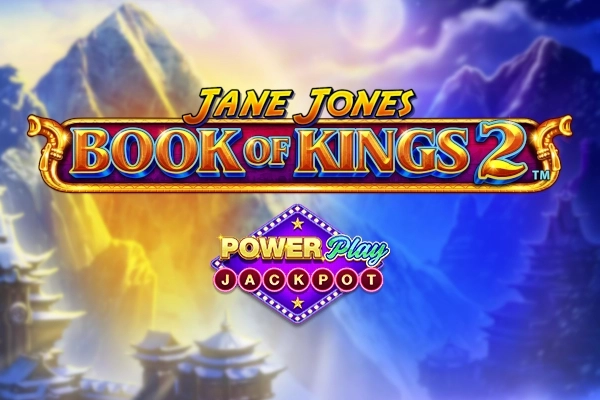 Jane Jones Book of Kings 2 PowerPlay Jackpot slot preview