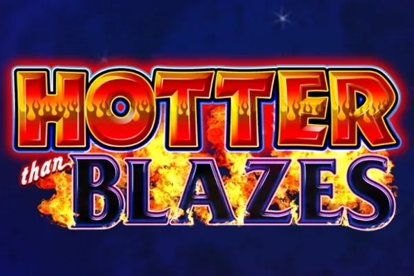 Hotter than Blazes slot preview