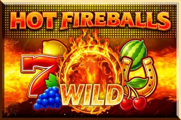 Hot Fireballs slot preview