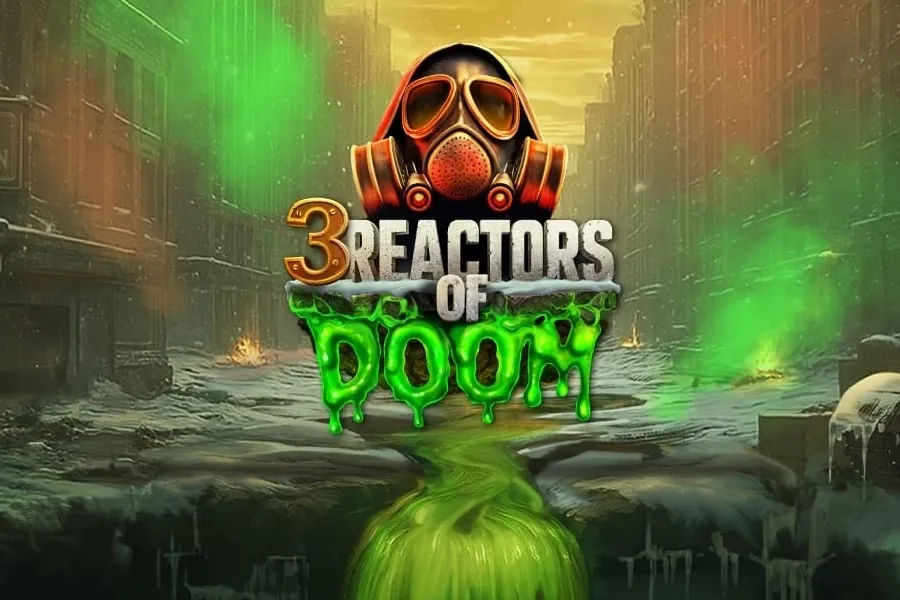 3 Reactors of Doom slot preview