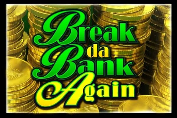 Break Da Bank Again slot preview