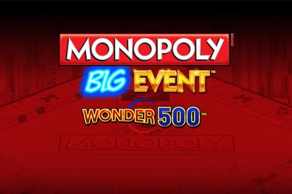 Monopoly Big Event Wonder 500 slot preview