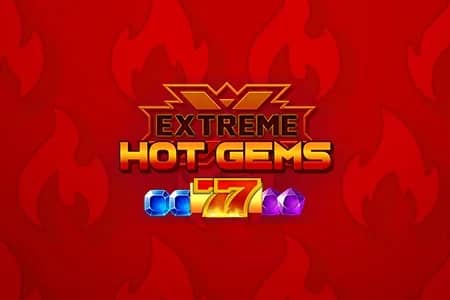 Extreme Hot Gems slot preview