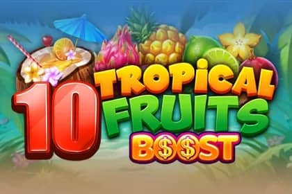 10 Tropcial Fruits Boost slot preview