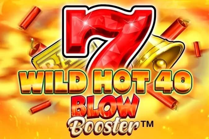 Wild Hot 40 Blow Booster slot preview