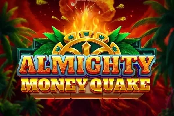 Almighty Money Quake slot preview