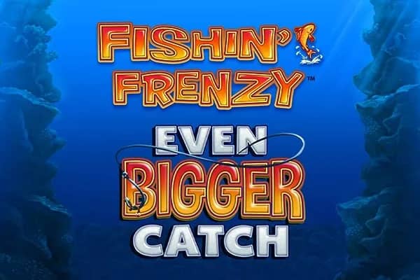 Fishin' Frenzy Even Bigger Catch slot preview
