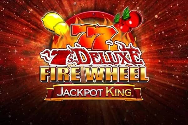 7s Deluxe Fire Wheel Jackpot King slot preview