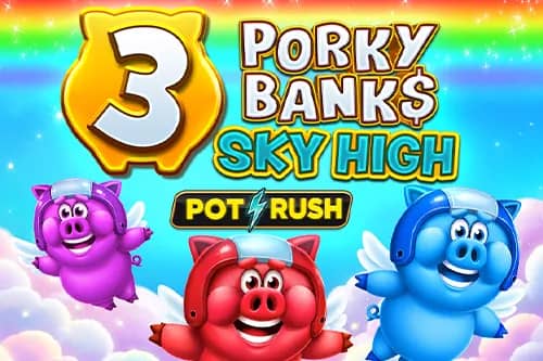 3 Porky Banks Sky High slot preview