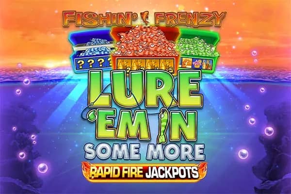 Fishin' Frenzy Lure 'Em In Some More slot preview