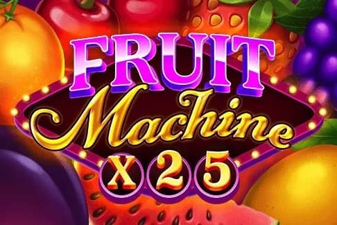 Fruit Machine X25 slot preview