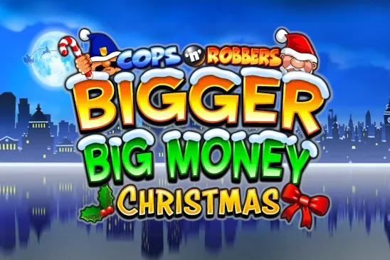 Cops 'n' Robbers Bigger Big Money Christmas slot preview
