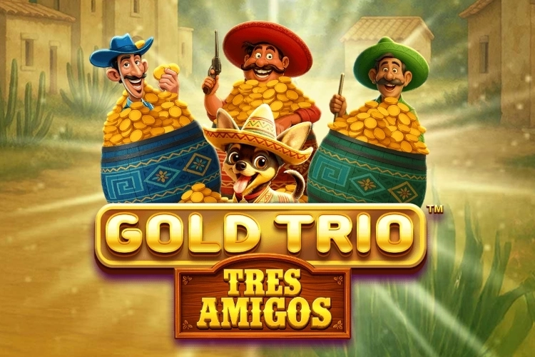 Gold Trio: Tres Amigos slot preview