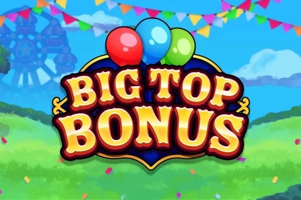 Big Top Bonus slot preview
