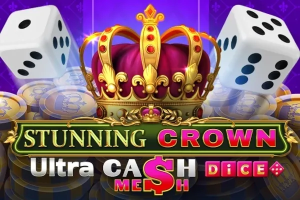 Stunning Crown Cash Mesh Ultra Dice slot preview