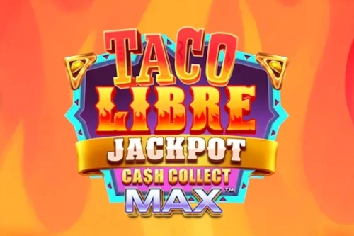 Taco Libre Jackpot: Cash Collect Max slot preview
