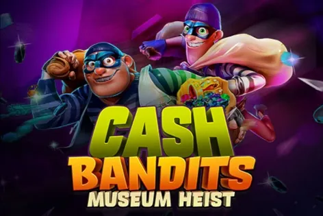 Cash Bandits Museum Heist slot preview
