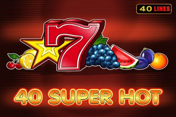 40 Super Hot slot preview