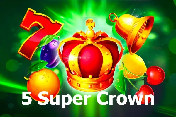 5 Super Crown slot preview