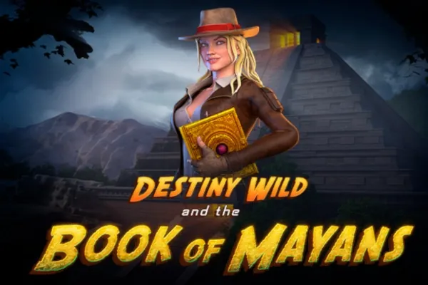 Destiny Wild and the Book of Mayans slot preview