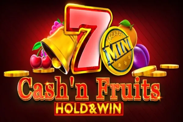 Cash'n Fruits Hold & Win slot preview