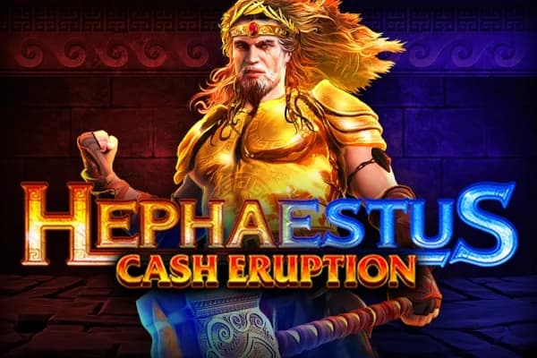 Cash Eruption Hephaestus slot preview