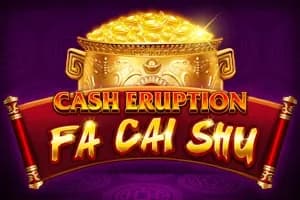 Cash Eruption Fa Cai Shu