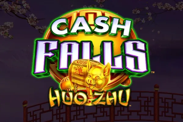 Cash Falls Huo Zhu slot preview