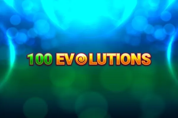 100 Evolutions