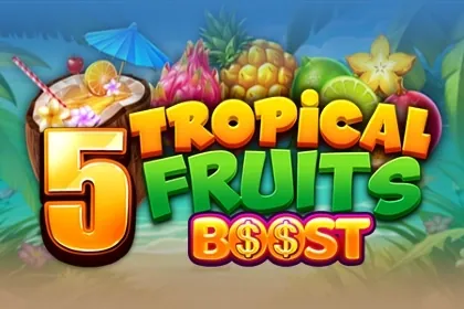5 Tropical Fruits Boost slot preview