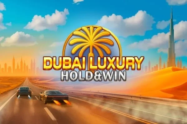 Dubai Luxury Hold & Win slot preview