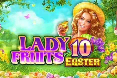 Lady Fruits 10 Easter slot preview