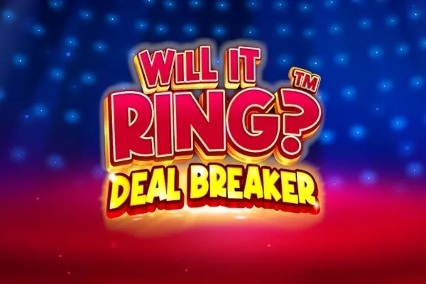 Will it Ring? Deal Breaker slot preview