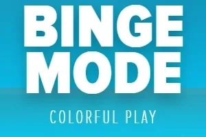 Binge Mode