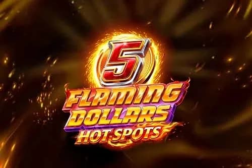 5 Flaming Dollars Hot Spots slot preview