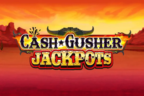 Cash Gusher Jackpots