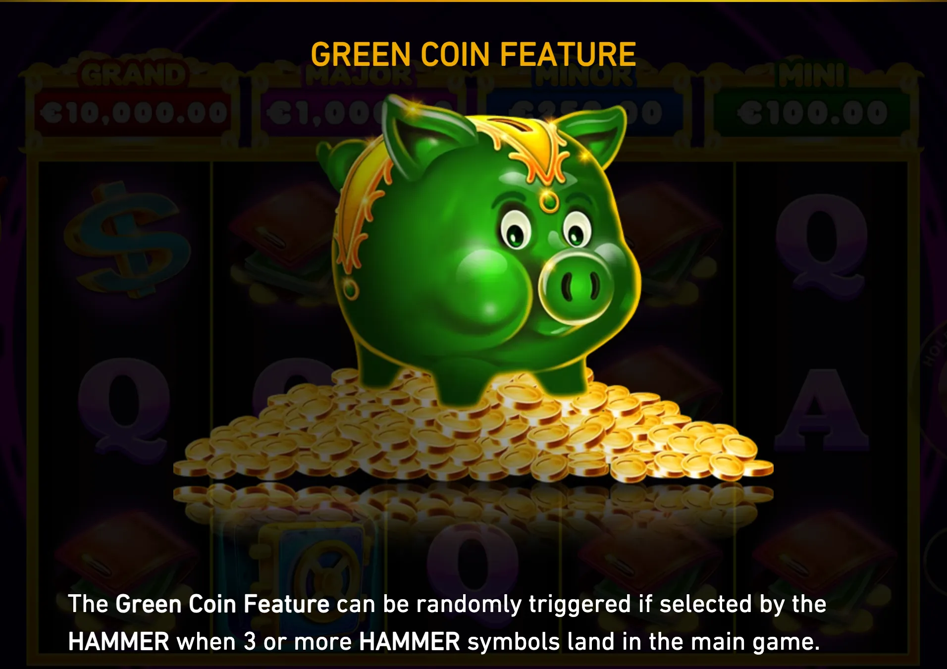 A cartoon green pig wearing gold adornments stands on a pile of coins over a dark slot-machine backdrop, with the title "GREEN COIN FEATURE" and jackpot tiers visible above.