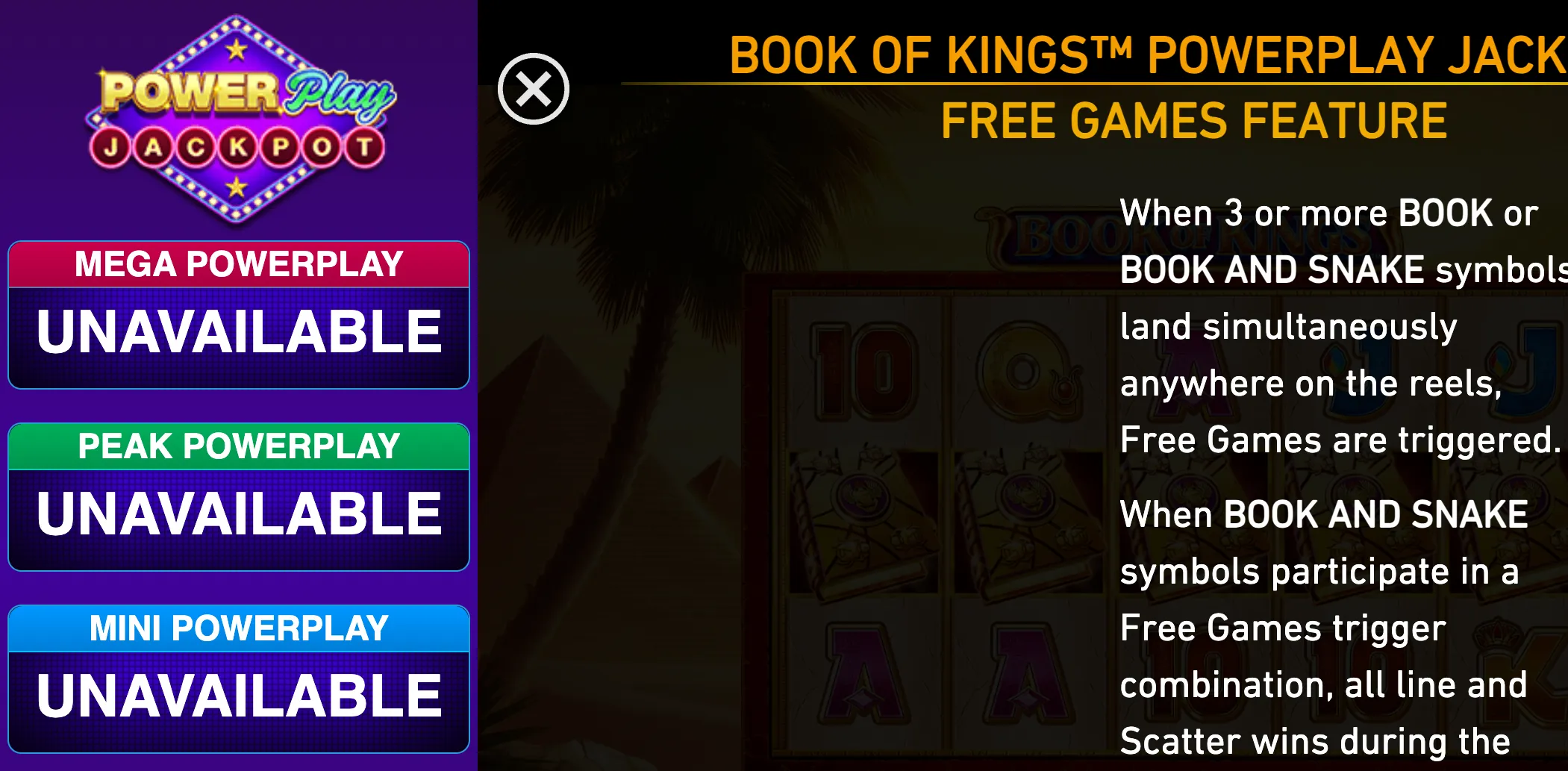 Book of Kings PowerPlay Jackpot rules panel with a purple PowerPlay Jackpot logo, unavailable Mega, Peak and Mini PowerPlay tiers, and Free Games trigger instructions over darkened reels.