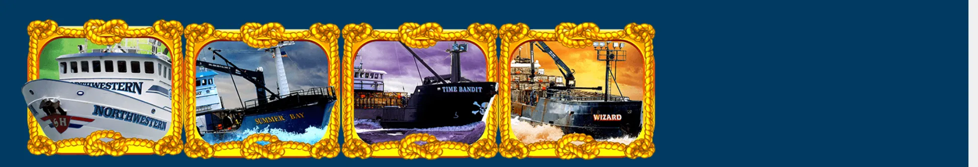 Four commercial fishing vessels—Northwestern, Summer Bay, Time Bandit, and Wizard—appear in framed panels against stormy ocean scenes, reflecting the Deadliest Catch maritime theme.
