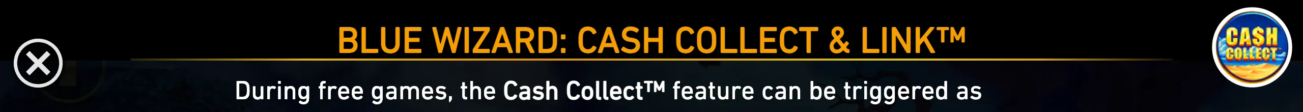 Blue Wizard: Cash Collect & Link feature panel with bold orange title text, a Cash Collect badge, and a message about triggering Cash Collect during free games.