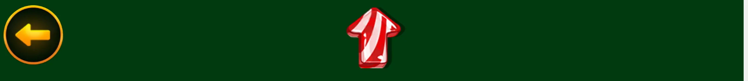 A dark green slot interface backdrop with a yellow left-arrow button in a circular border and a red-and-white candy-striped upward arrow at the center.