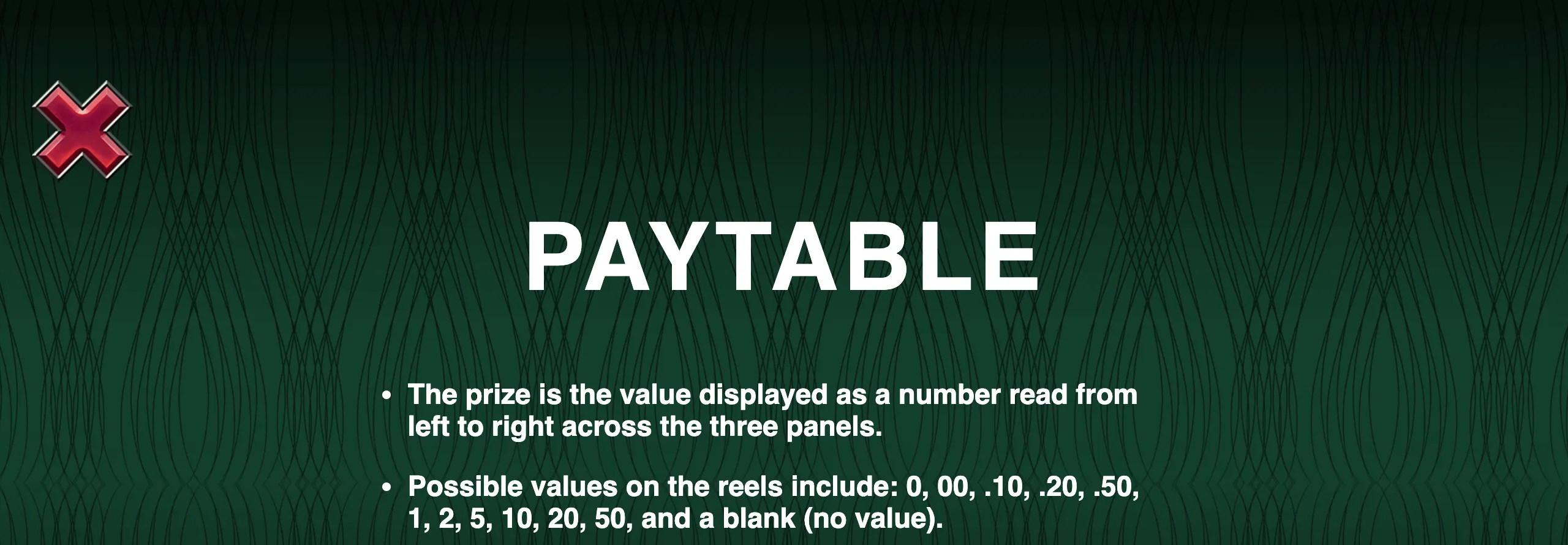 Cash Reveal paytable with a dark green patterned backdrop, explaining that prizes are read as numbers across three panels and listing possible reel values.