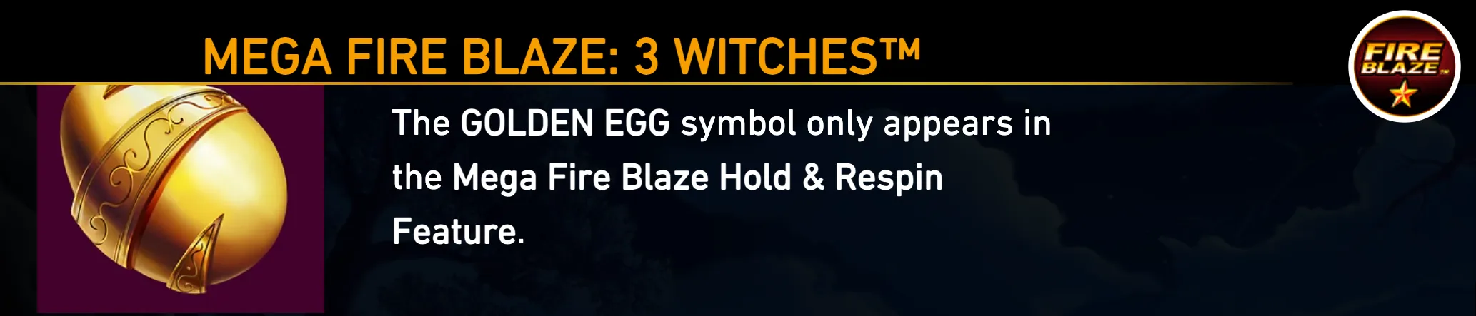 Mega Fire Blaze: 3 Witches promotional panel featuring a large ornate golden egg against a dark, atmospheric witch-themed backdrop, with text explaining its feature exclusivity.