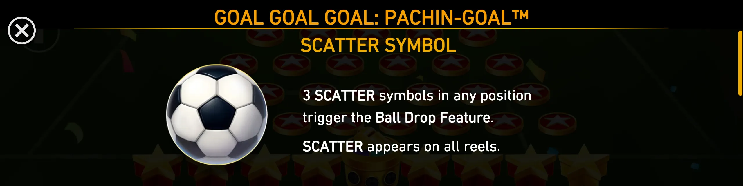 Soccer ball Scatter symbol beside text explaining that three Scatter symbols anywhere on the reels trigger the Ball Drop Feature.