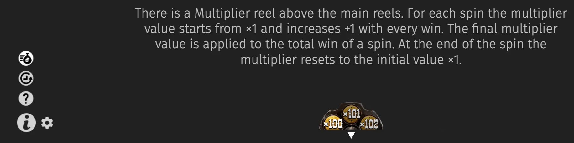 Dark slot-game interface featuring instructional text about a multiplier reel, with selectable multiplier values x100, x101, and x102 above the reels.