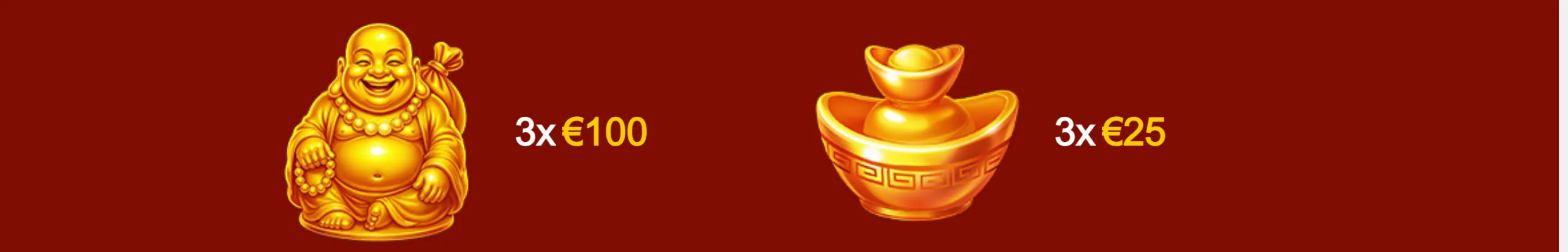 Golden laughing Buddha and ornate gold ingot symbols appear against a deep red backdrop, labeled with 3x €100 and 3x €25 values.
