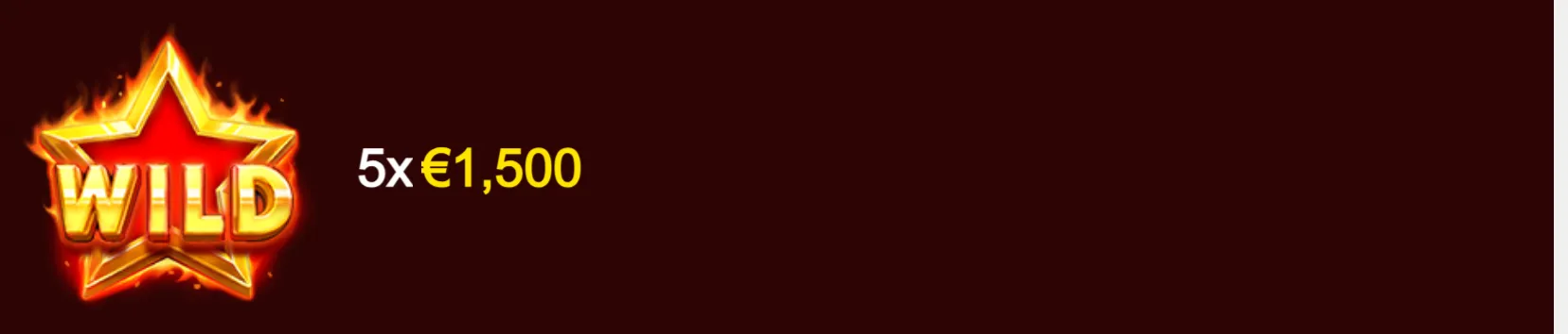 Flaming gold star marked WILD beside the payout text 5x €1,500 on a dark red backdrop.