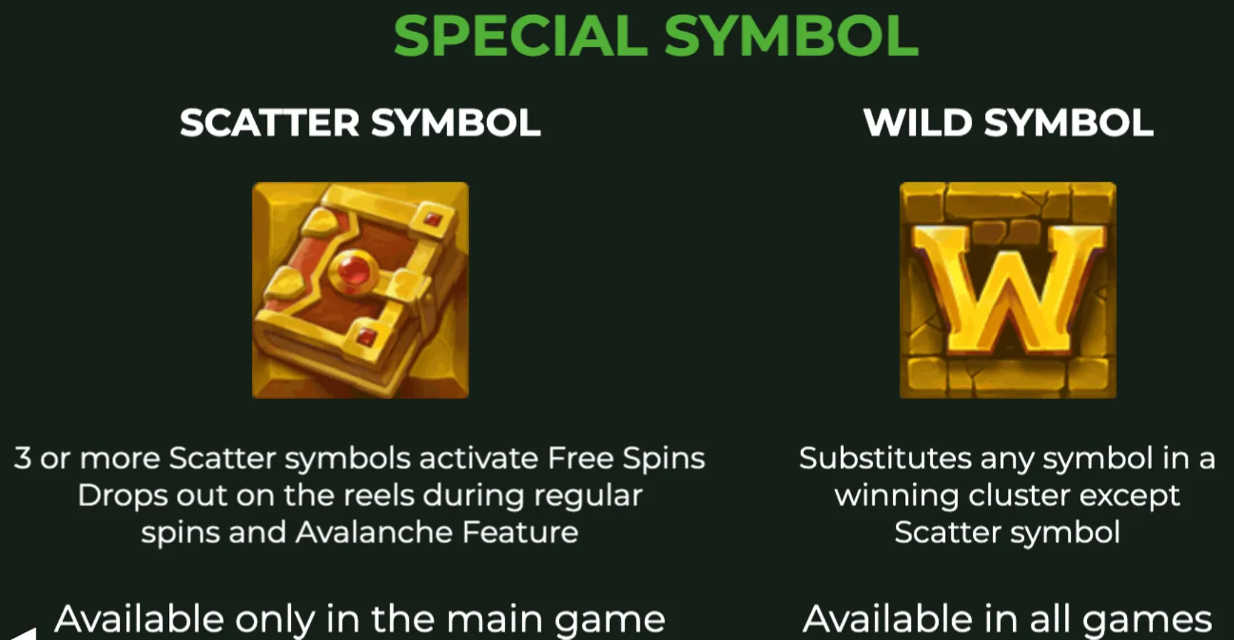 Aztec Artefacts 10000 slot game special symbols include a golden book Scatter symbol that triggers free spins and a golden W Wild symbol that substitutes other symbols except Scatter.