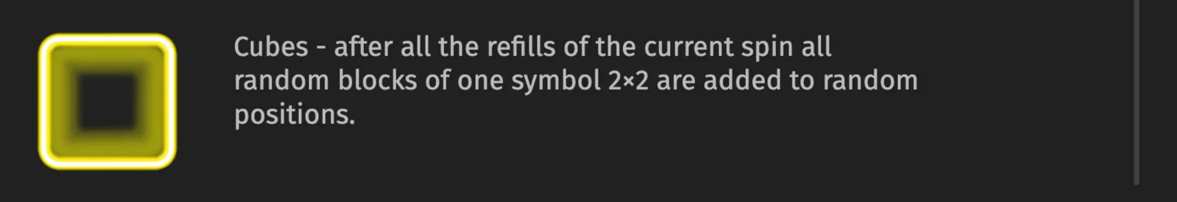 Dark game interface panel featuring a glowing yellow square icon beside text explaining that random 2×2 symbol blocks are added after refills.