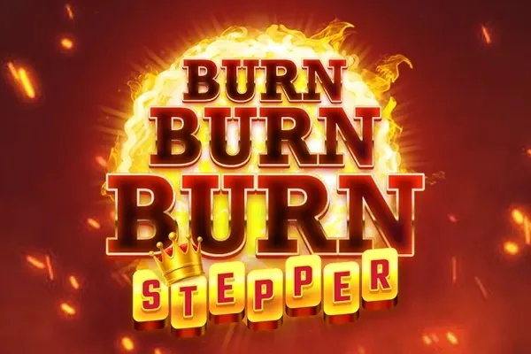 Burn Burn Burn Stepper slot preview
